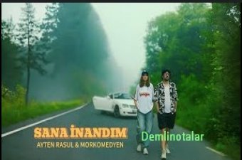 Ayten Rasul & Morkomedyen - Sana İnandım Demlinotalar